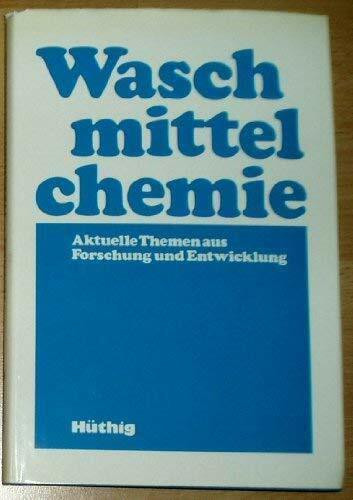 Waschmittelchemie. Aktuelle Themen aus Forschung und Entwicklung