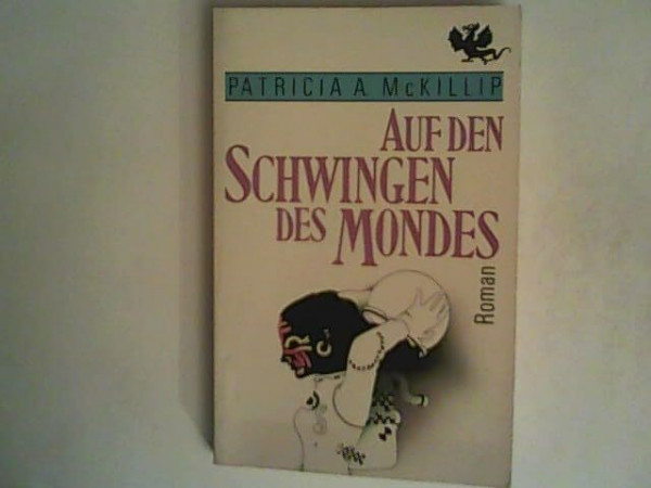 Auf den Schwingen des Mondes. Roman.