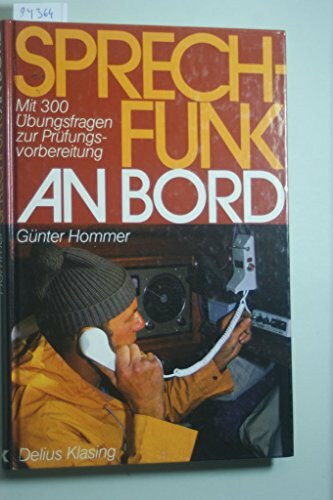 Sprechfunk an Bord. Mit ca. 300 Übungsfragen zur Prüfungsvorbereitung