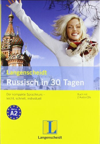 Langenscheidt Russisch in 30 Tagen - Buch, 2 Audio-CDs: Der kompakte Sprachkurs - leicht, schnell, individuell: Der kompakte Sprachkurs - leicht, ... Selbstlernkurse „... in 30 Tagen“)