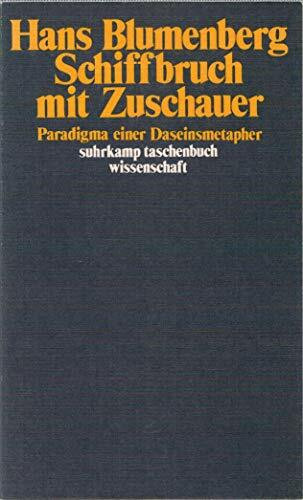 Schiffbruch mit Zuschauer: Paradigma einer Daseinsmetapher (Suhrkamp Taschenbücher Wissenschaft)