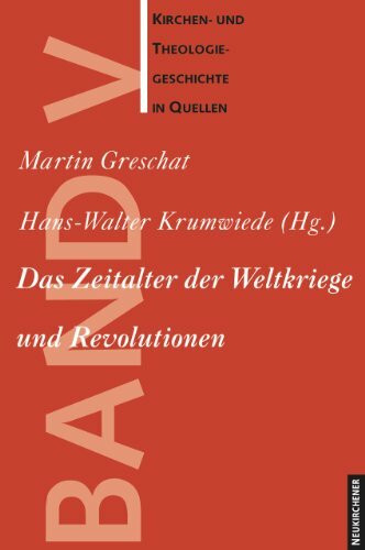 Kirchen- und Theologiegeschichte in Quellen, Das Zeitalter der Weltkriege und Revolutionen