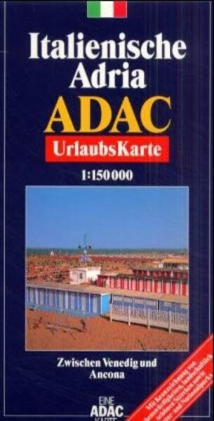 ADAC Karte, Italienische Adria: Von Venedig bis Ancona, von Bologna zum Podelta. Mit Citypln. Venedig u. Ravenna. Mit Ortsregister, Kennzeichnung v. ... Natur- und Nationalparks (ADAC Urlaubskarten)