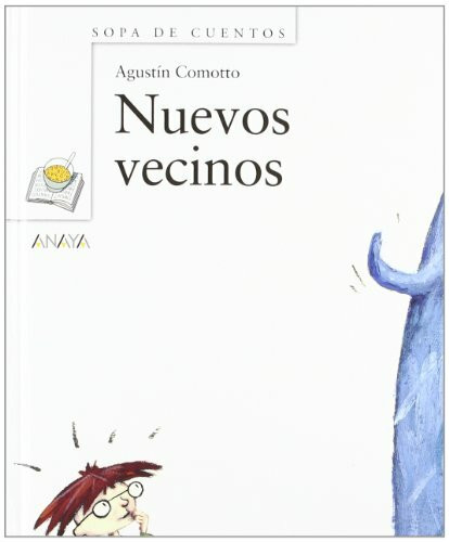 Nuevos vecinos (Primeros Lectores - Sopa De Cuentos)