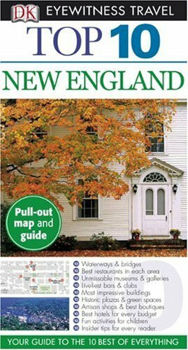 Dk Eyewitness Top 10 New England (Dk Eyewitness Top 10 Travel Guides)