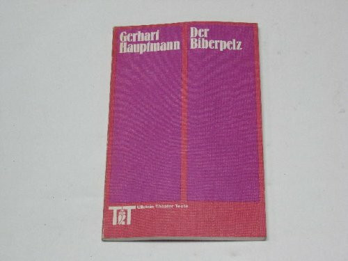 Der Biberpelz: Eine Diebskomödie.
