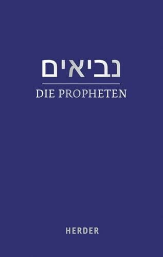 Die Propheten: (hebräisch-deutsch) in der revidierten Übersetzung von Rabbiner Ludwig Philippson