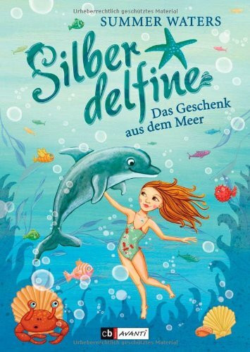 Silberdelfine - Das Geschenk aus dem Meer: Band 1