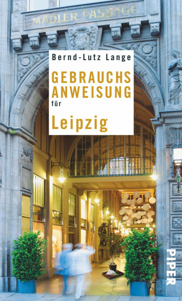 Gebrauchsanweisung für Leipzig (Piper Gebrauchsanweisungen, Band 27560)