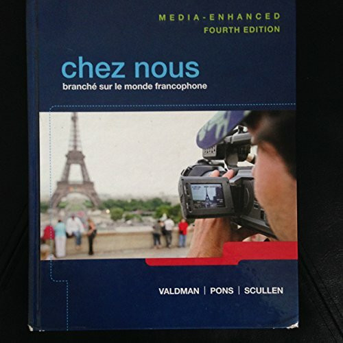 Chez nous: Branche sur le monde francophone, Media-Enhanced Version: Branché sur le monde francophone, Media-Enhanced Version