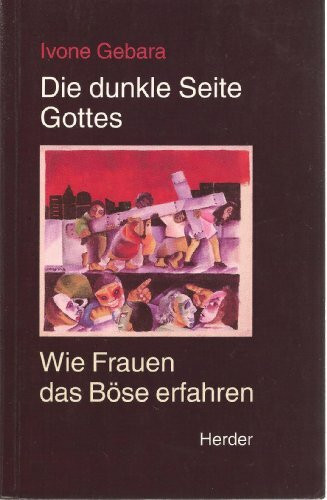Die dunkle Seite Gottes. Wie Frauen das Böse erfahren