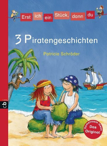 Erst ich ein Stück, dann du - Piratengeschichten (Erst ich ein Stück... Themenbände, Band 1)