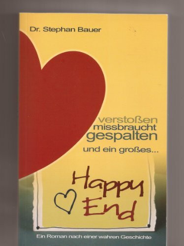 verstoßen, missbraucht, gespalten und ein großes Happy End
