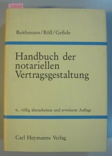 Handbuch der notariellen Vertragsgestaltung