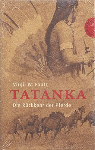 Tatanka – Die Rückkehr der Pferde