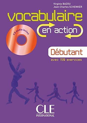 Vocabulaire EN ACTION A1 - Cahier d'exercices + CD audio: Livre Debutant & CD Audio & Corriges A1/A2