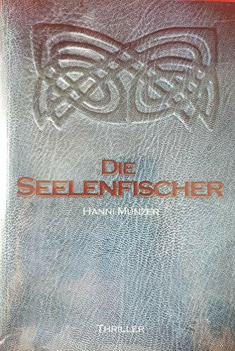 Die Seelenfischer (Seelenfischer-Tetralogie-Band 1, Band 1)