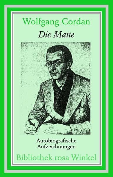 Die Matte: Autobiografische Aufzeichnungen (Bibliothek rosa Winkel)