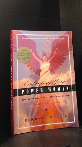 Embracing Your Power Woman: Coming Of Age In The Second Half Of Life