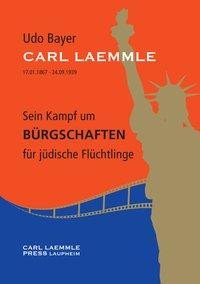 CARL LAEMMLE - Sein Kampf um BÜRGSCHAFTEN für jüdische Flüchtlinge