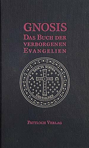 Gnosis. Das Buch der verborgenen Evangelien