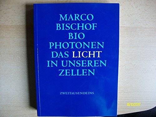 Biophotonen: Das Licht in unseren Zellen