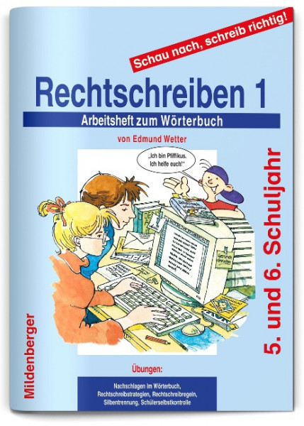 Schau nach, schreib richtig! Rechtschreiben 1. Arbeitsheft