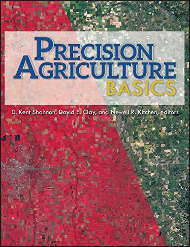 Precision Agriculture Basics (ASA, CSSA, and SSSA Books)