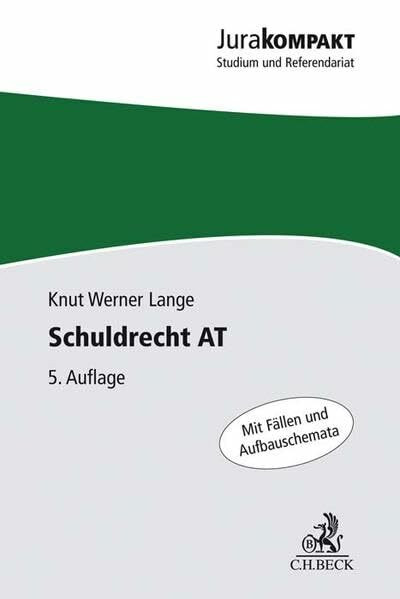 Schuldrecht AT: Mit Fällen und Aufbauschemata