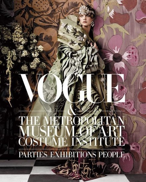 Vogue and the Metropolitan Museum of Art Costume Institute