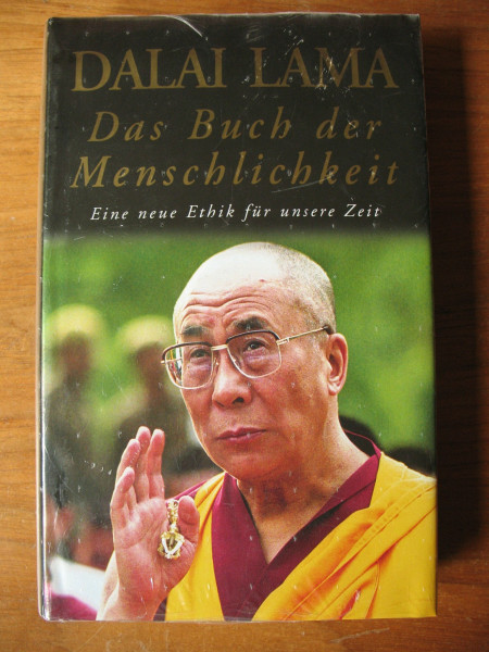 Das Buch der Menschlichkeit: Eine neue Ethik für unsere Zeit (Lübbe Östliche Philosophie)