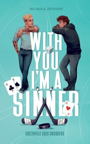 With you I'm a Sinner (Creekville Cold Crushers)
