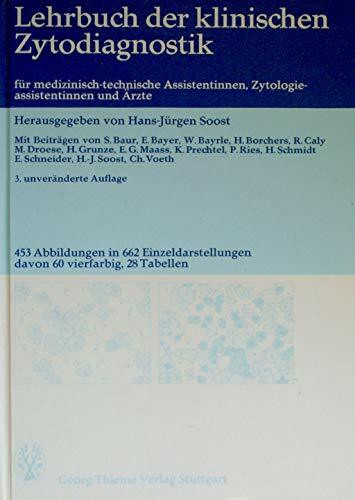Lehrbuch der klinischen Zytodiagnostik für medizinisch-technische Assistentinnen, Zytologieassistentinnen und Ärzte