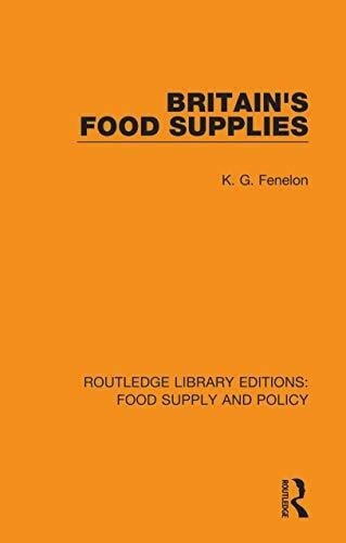 Britain's Food Supplies (Routledge Library Editions: Food Supply and Policy) Britain's Food Supplies (Routledge Library Editions: Food Supply and Policy)