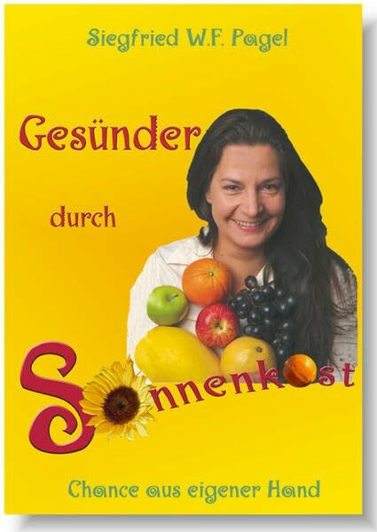 Gesünder durch Sonnenkost: Chance aus eigener Hand