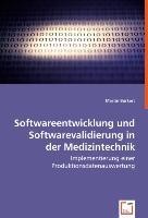Softwareentwicklung und Softwarevalidierung in der Medizintechnik