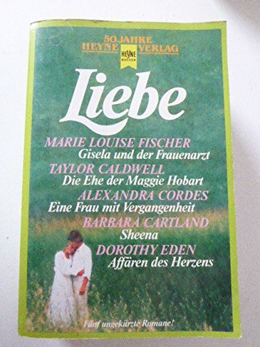 Liebe. 5 ungekürzte Romane in einem Band.