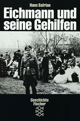 Eichmann und seine Gehilfen (Fischer Taschenbücher)
