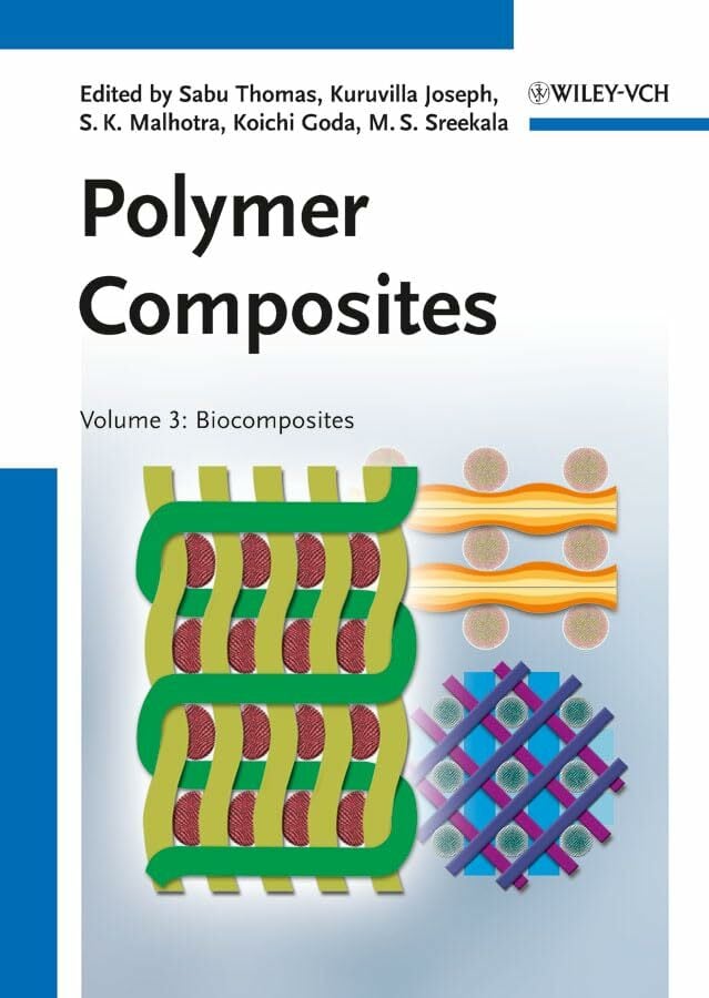 Polymer Composites: Biocomposites (Polymer Composites, Volume 3, Band 3) Polymer Composites: Biocomposites (Polymer Composites, Volume 3, Band 3)