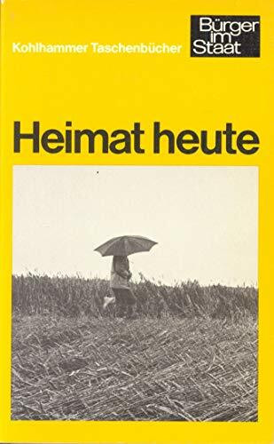 Heimat heute (Urban-Kohlhammer Taschenbücher: Bürger im Staat)