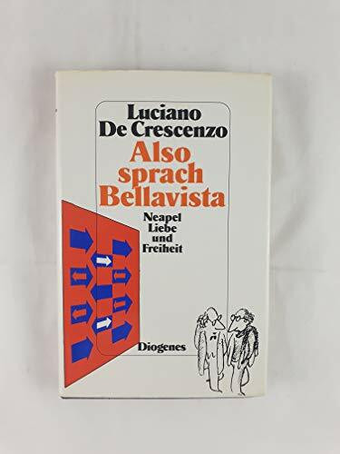 Also sprach Bellavista. Neapel, Liebe und Freiheit