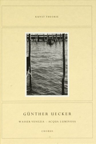 Günther Uecker. Wasser Venezia