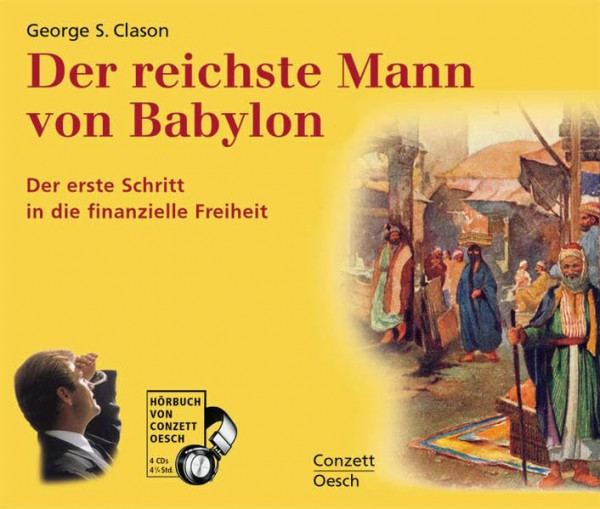 Der reichste Mann von Babylon: Der erste Schritt zur finanziellen Freiheit