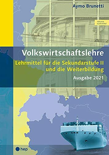 Volkswirtschaftslehre (Print inkl. eLehrmittel): Lehrmittel für die Sekundarstufe II und die Weiterbildung