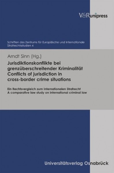 Jurisdiktionskonflikte bei grenzüberschreitender Kriminalität. Conflicts of jurisdiction in cross-bo