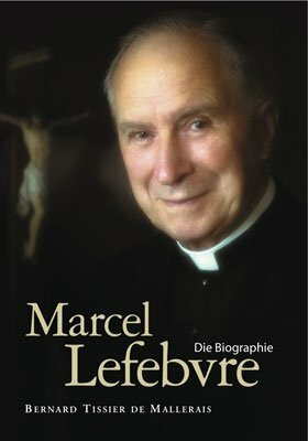 Marcel Lefebvre: Eine Biographie