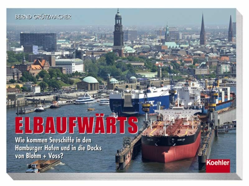 Elbaufwärts: Wie kommt ein Seeschiff in den Hamburger Hafen und in die Docks von Blohm & Voss? Elbaufwärts: Wie kommt ein Seeschiff in den Hamburger Hafen und in die Docks von Blohm & Voss?
