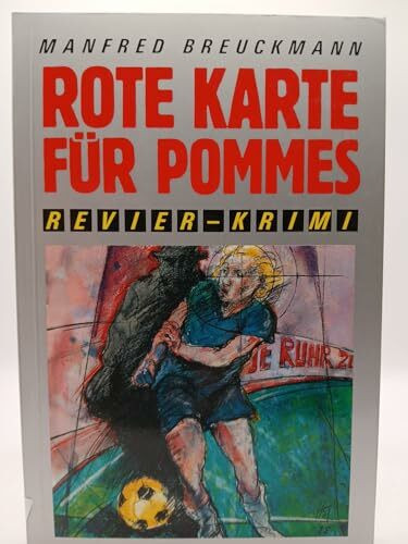 Rote Karte für Pommes (Revier-Krimi)