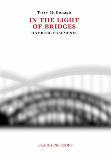 In the Light of Bridges: Hamburg Fragments