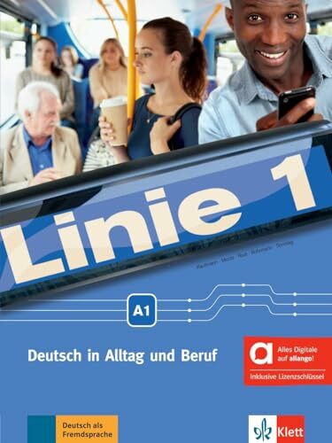 Linie 1 A1 – Hybride Ausgabe allango: Deutsch in Alltag und Beruf. Kurs- und Übungsbuch mit Audios und Videos inklusive Lizenzschlüssel allango (24 Monate) (Linie 1: Deutsch in Alltag und Beruf)